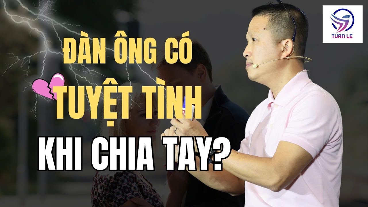 Đ&agrave;n &ocirc;ng c&oacute; tuyệt t&igrave;nh khi chia tay hay kh&ocirc;ng?