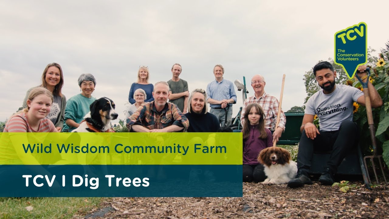 Wild Wisdom Community Farm | TCV I Dig Trees