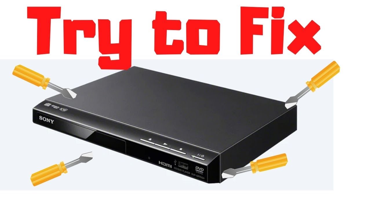 TEARDOWN Sony DVD Player Dvp-sr760h... Try to Fix