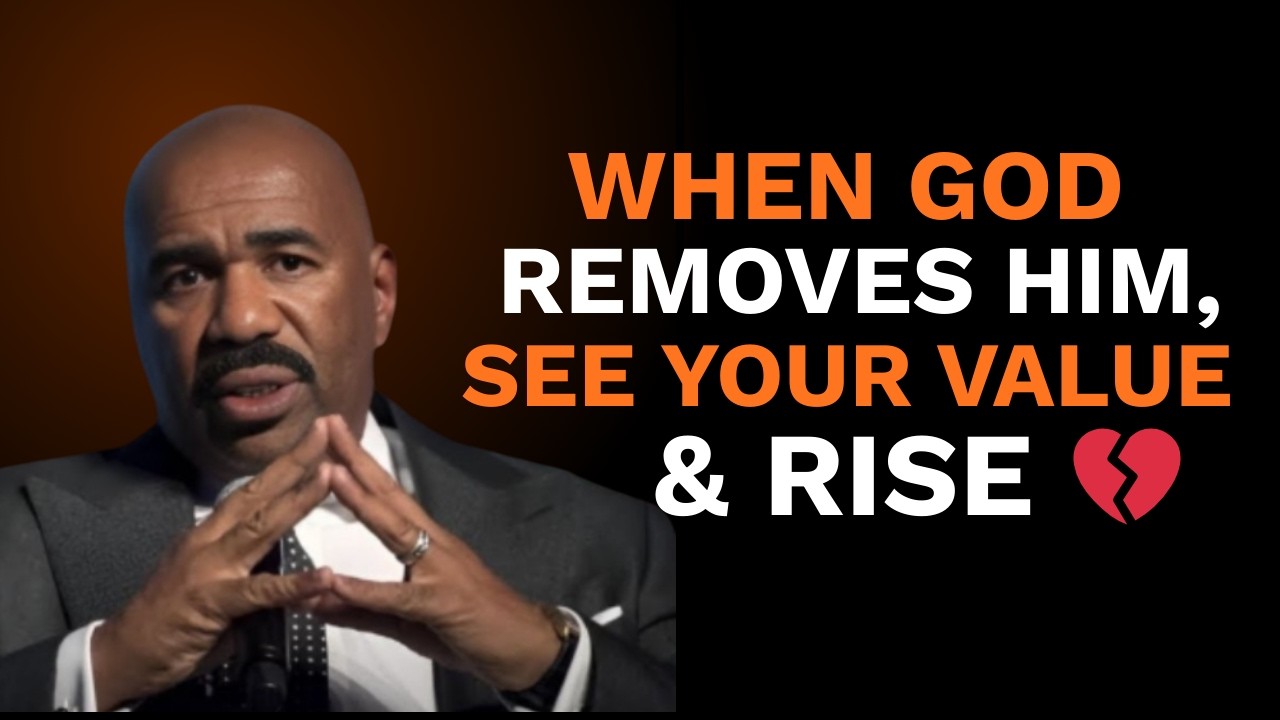 WHEN GOD REMOVES HIM, SEE YOUR VALUE & RISE 💔✨| Steve Hervey