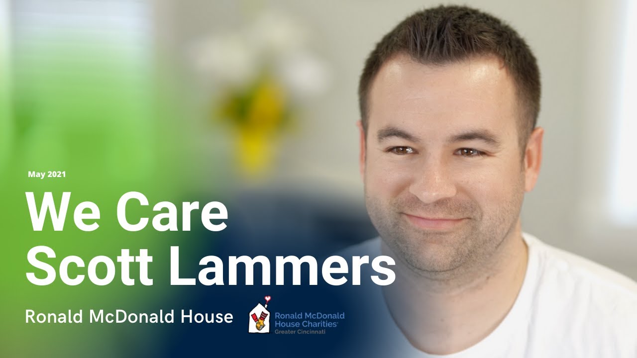 Scott's Story | Ronald McDonald House | We Care | May 2021