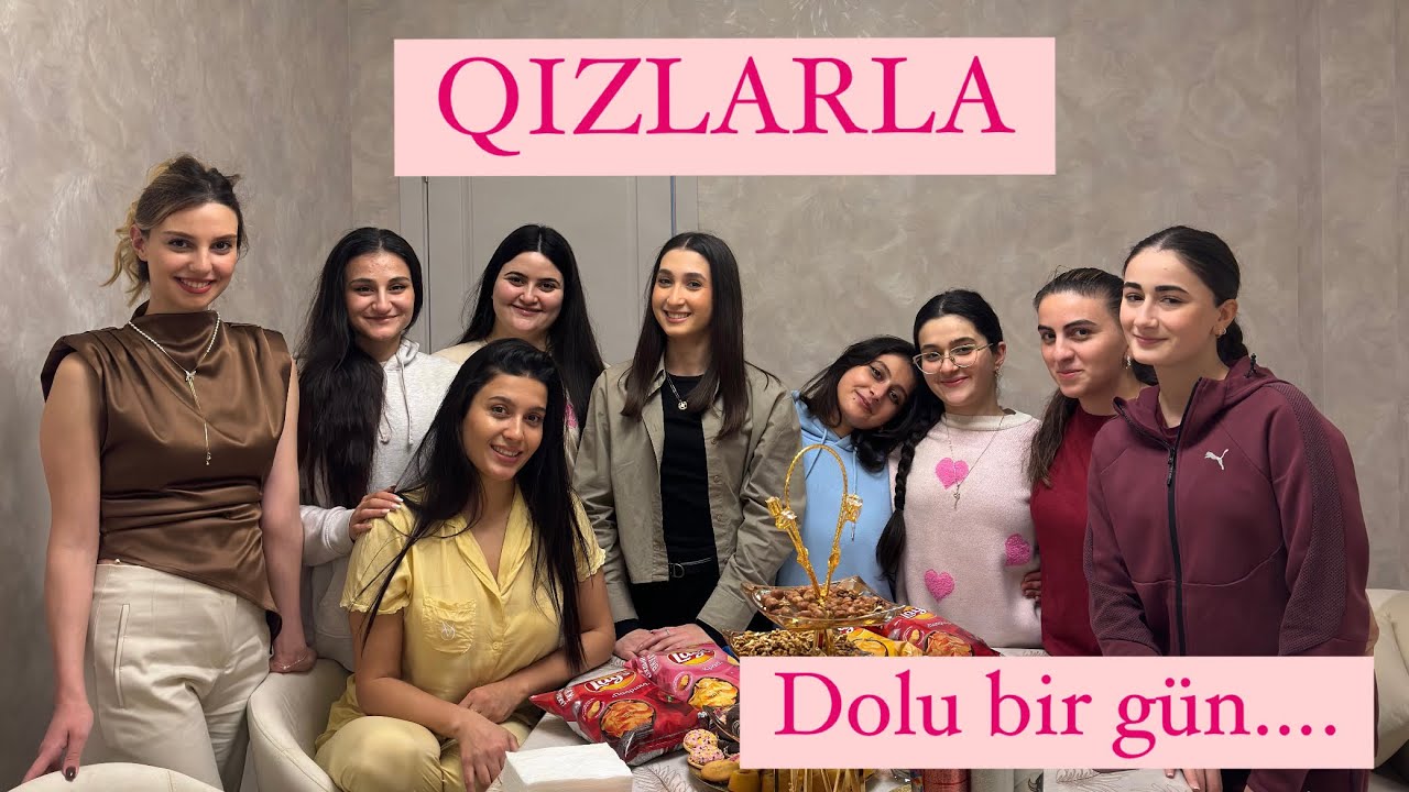 QIZLARLA BİR GÜN🌟|Bol müzakirələr,əyləncə və oyun🥳