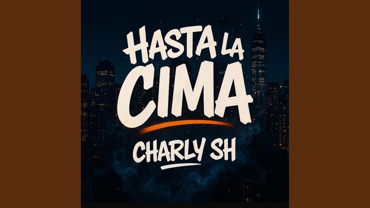 Hasta la cima -Charly SH