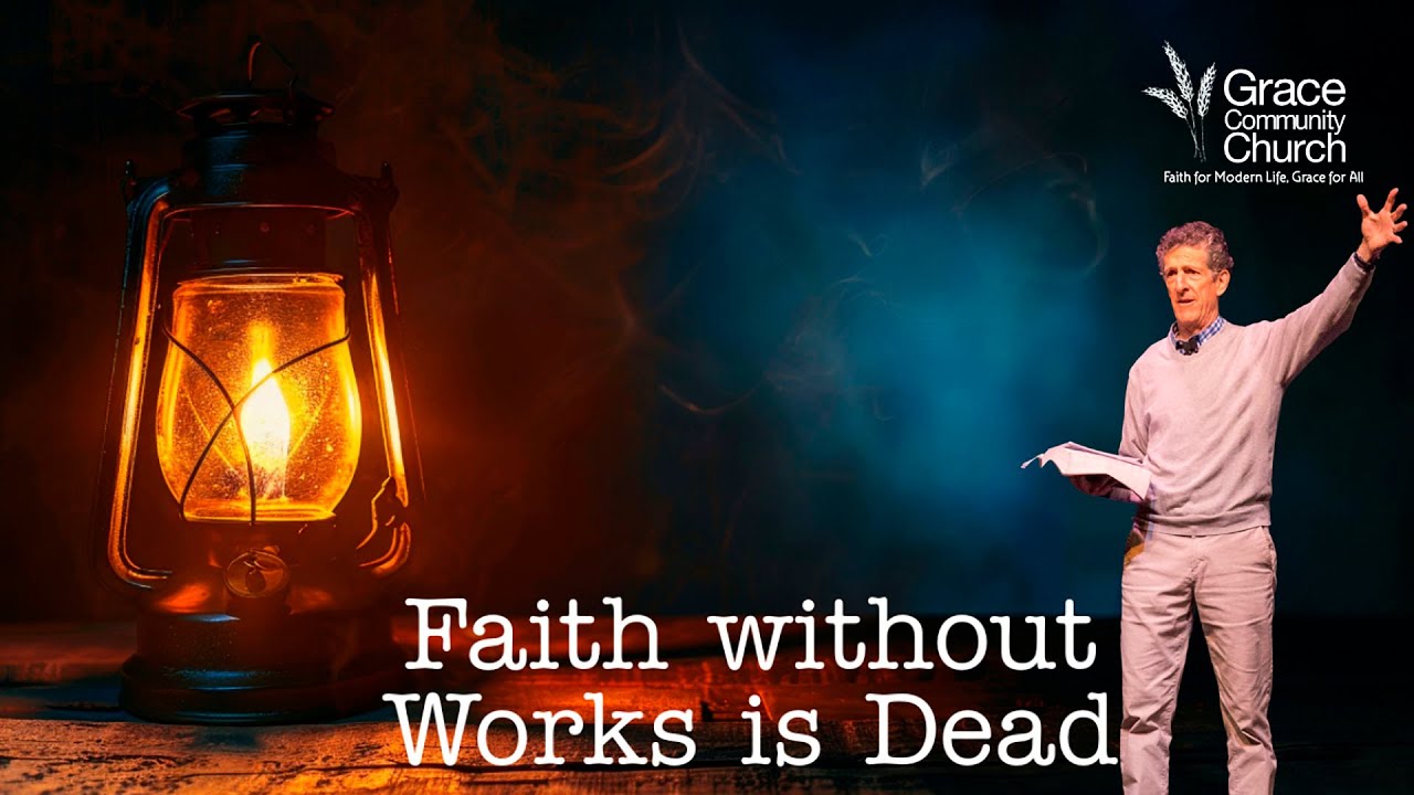 2-8-26 Faith without Works Is Dead