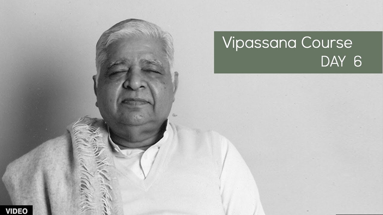 10 Day Vipassana Course - Day 6  (English)