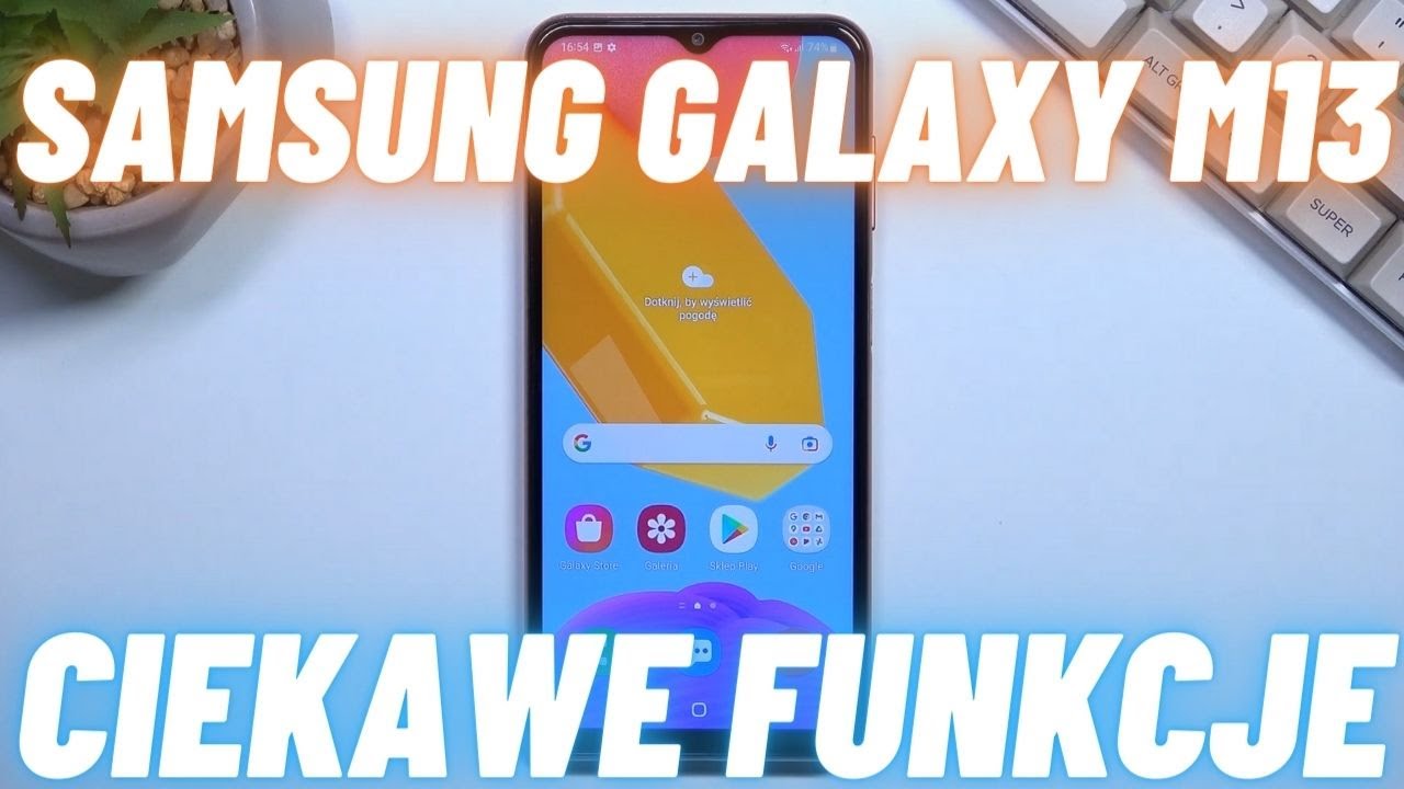 Samsung Galaxy M13 - Najciekawsze funkcje
