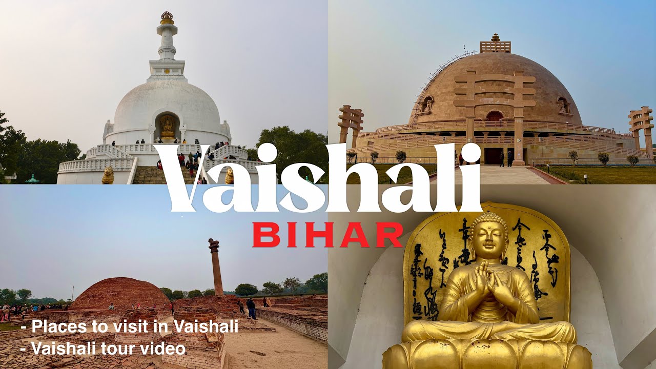 Vaishali, Bihar | Land of Buddha & Mahavira | Places to visit in Vaishali | Buddha Stupa