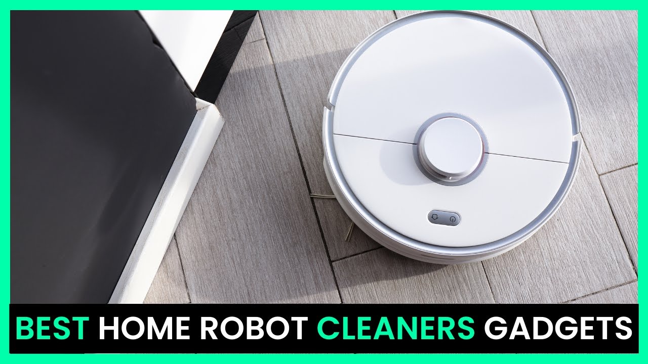 Top 10 Best Home Robot Cleaners 2023 - Ultimate Cleaning Technology Gadgets For Home