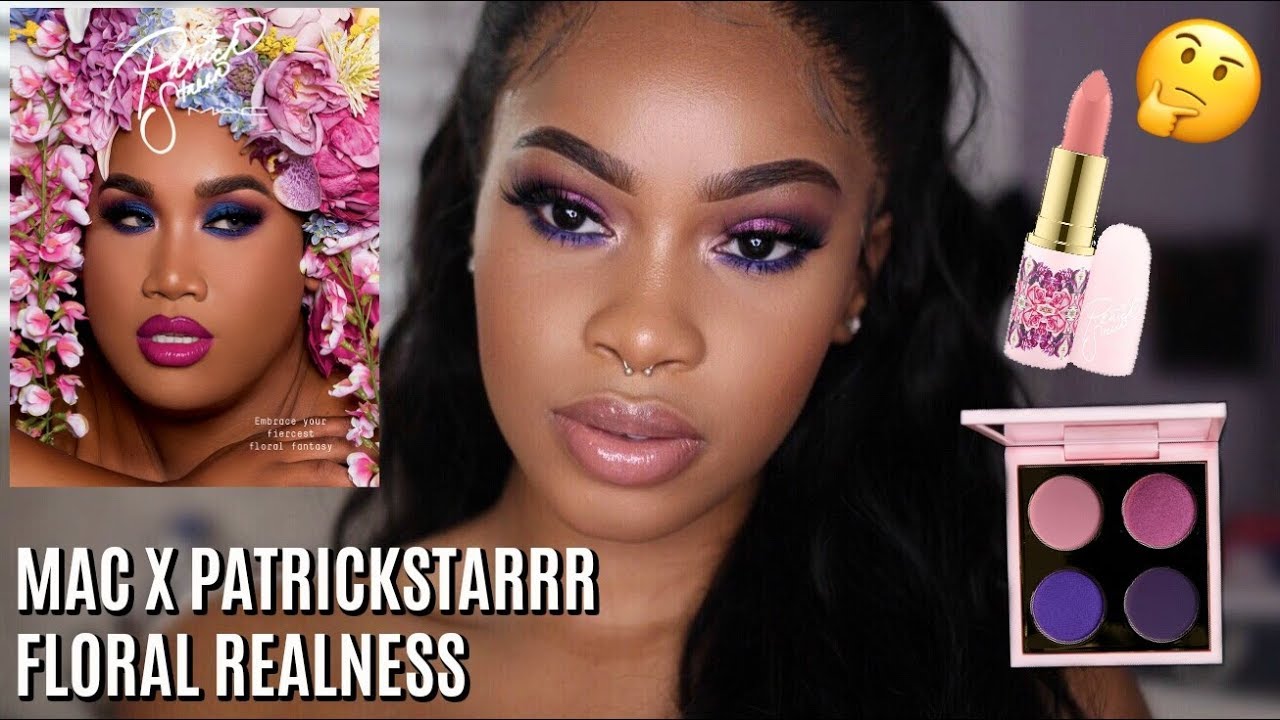 MAC x PatrickStarrr Floral Realness Collection | First Impression + Tutorial