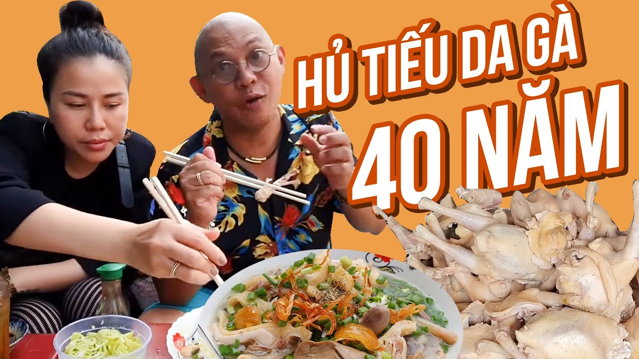 Food For Good #487: 40 năm hủ tiếu da gà chưa 1 ngày vắng khách