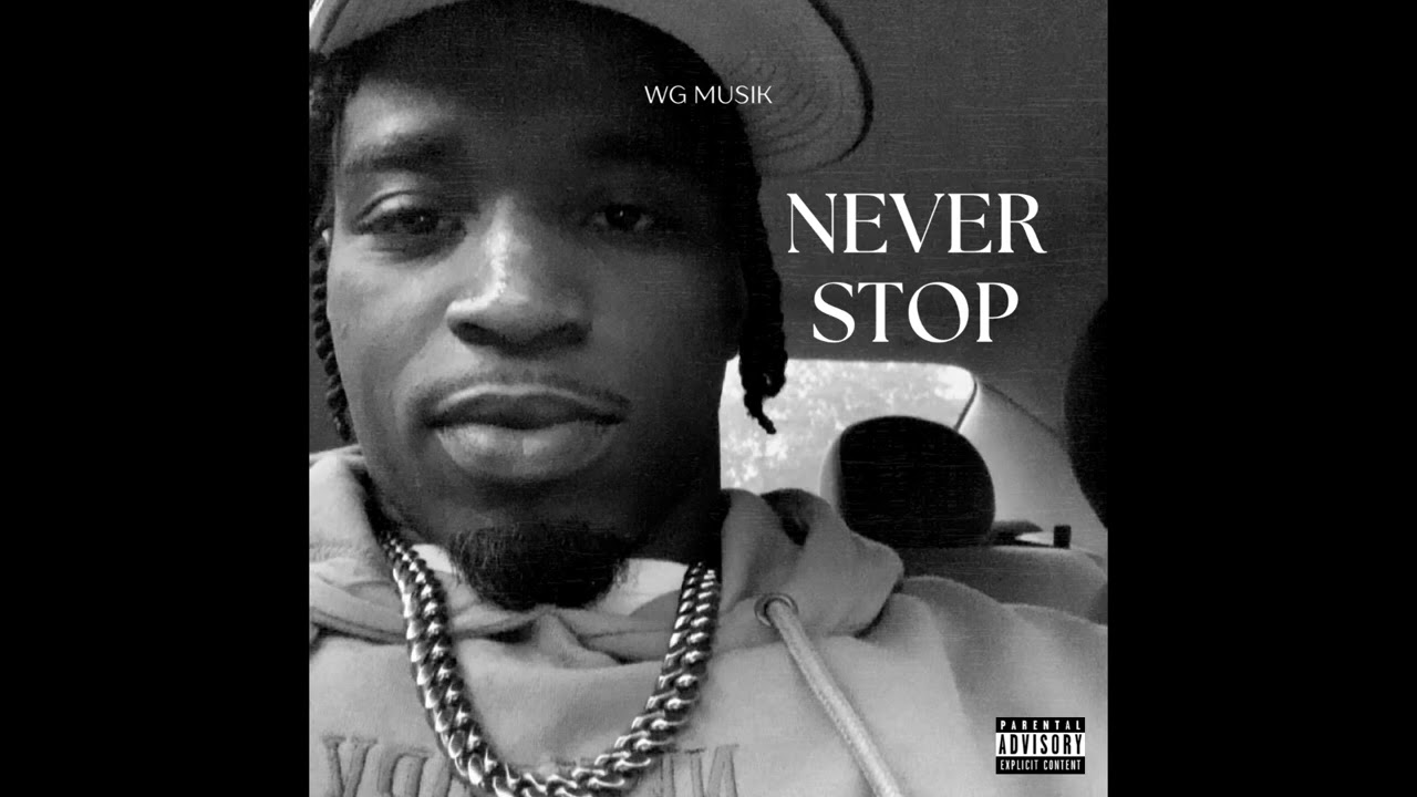WG - Never Stop (Audio)
