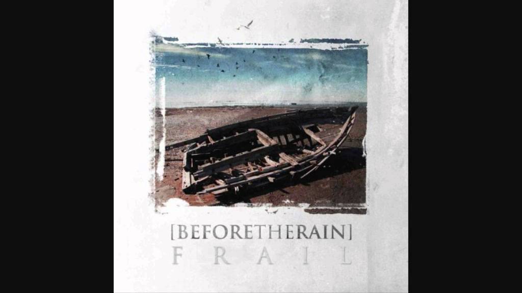 Before The Rain-Frail