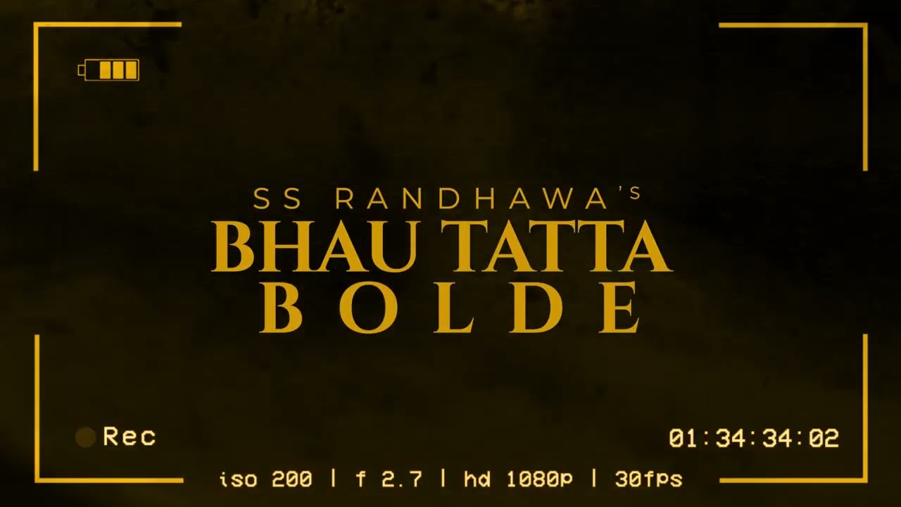 bhau tatta bolde || Ss Randhawa || latest punjabi songs 2026