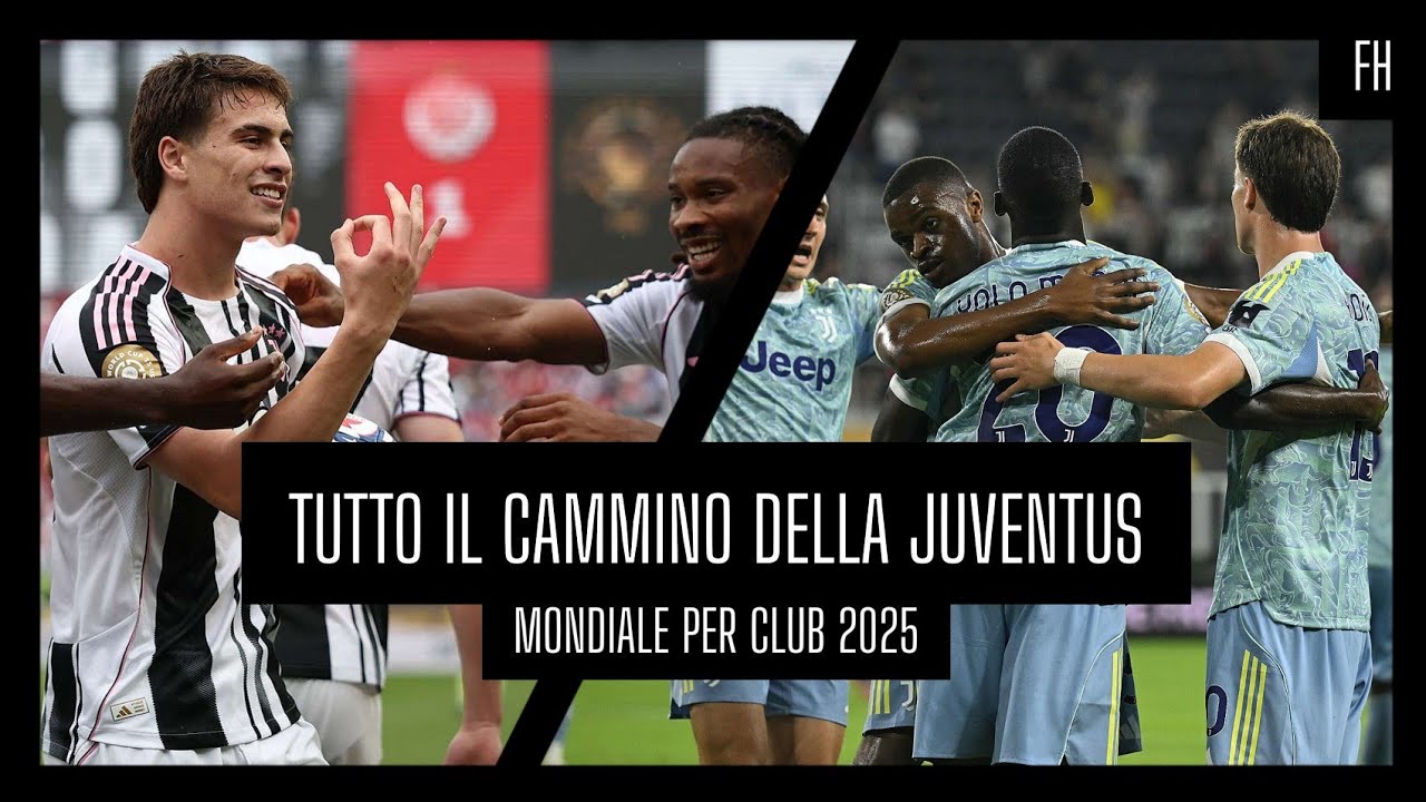 FH | TUTTO IL CAMMINO DELLA JUVENTUS AL MONDIALE PER CLUB 2025