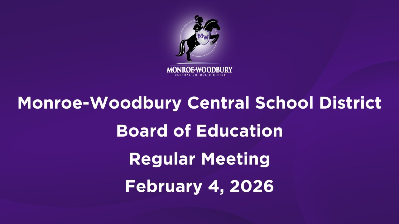 Monroe-Woodbury Board of Education Regular Meeting - February 4, 2026