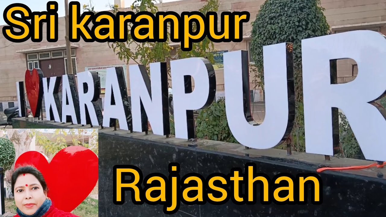 SRI KARANPUR RAJASTHAN |  SRI KARANPUR TRAVEL VLOG HINDI | PLACES TO VISIT 