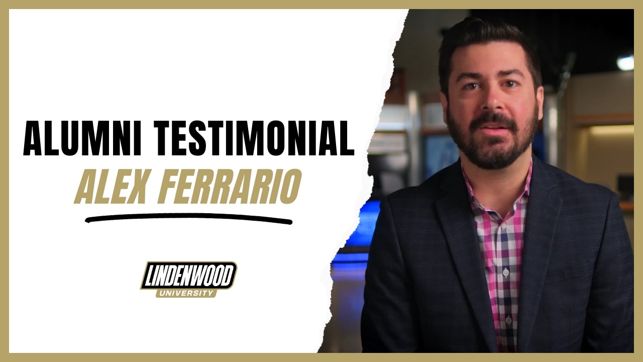 Lindenwood Alumni Testimonial: Alex Ferrario