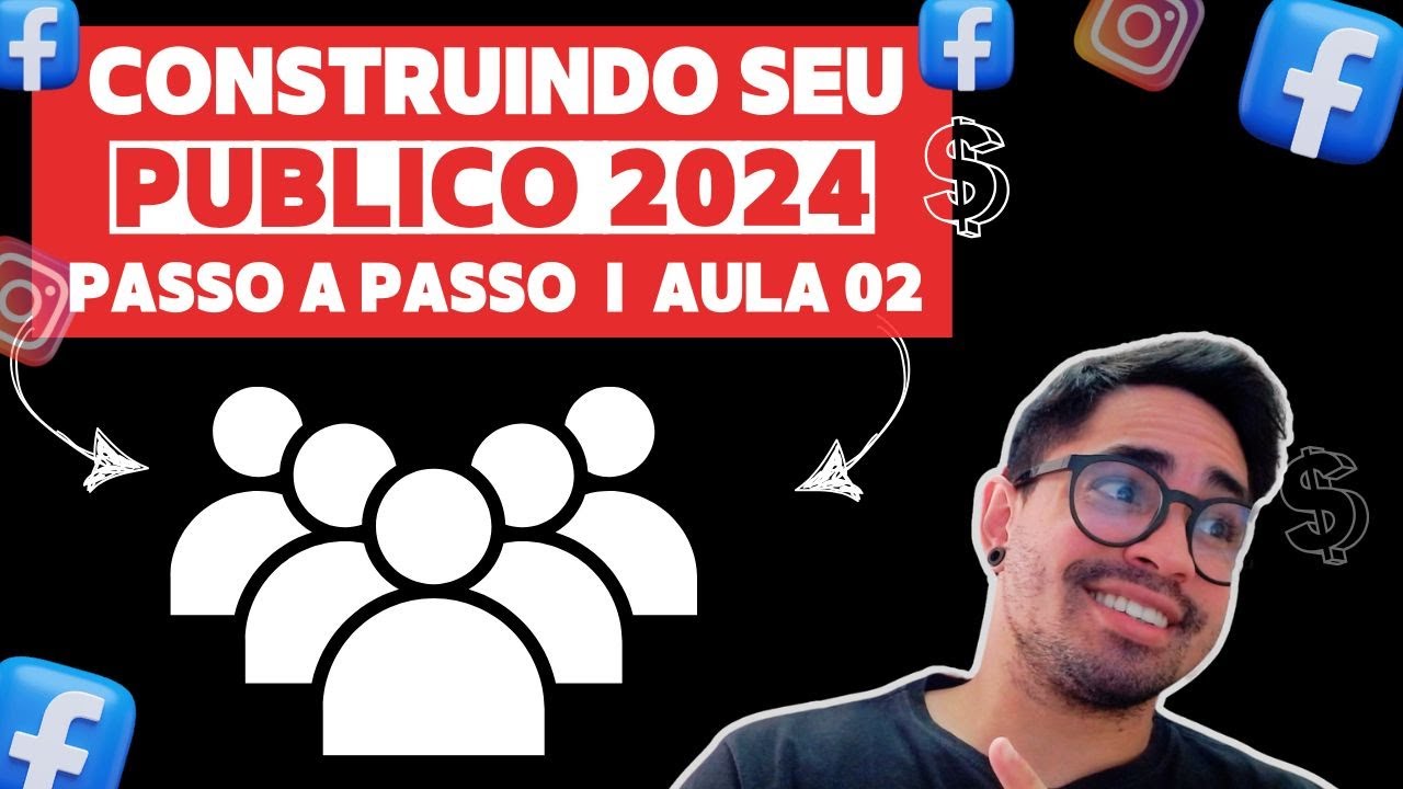 COMO CONSTRUIR UM PÚBLICO NO FACEBOOK/INSTAGRAM ADS (META ADS) - AULA 02 (TRÁFEGO PAGO)