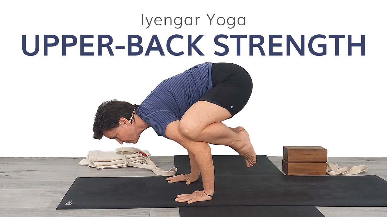Upper Body Strength—Iyengar Yoga—Intermediate Level
