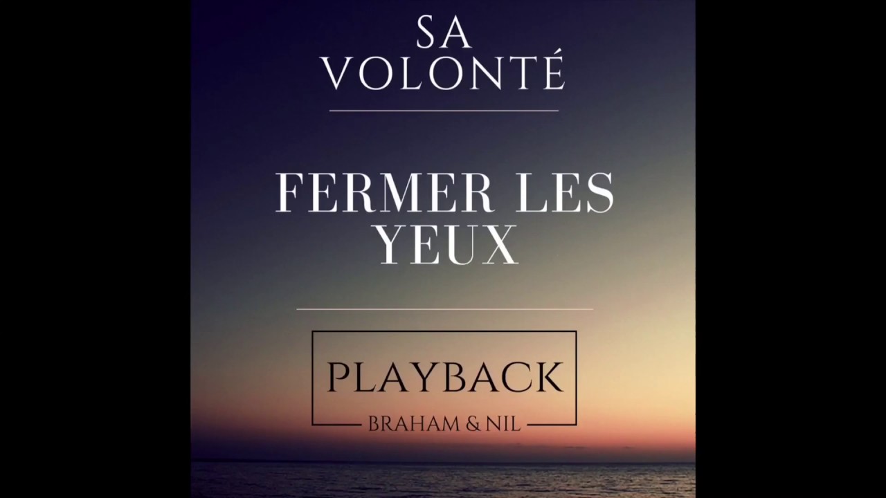 Play Back fermer les yeux cantique 2017