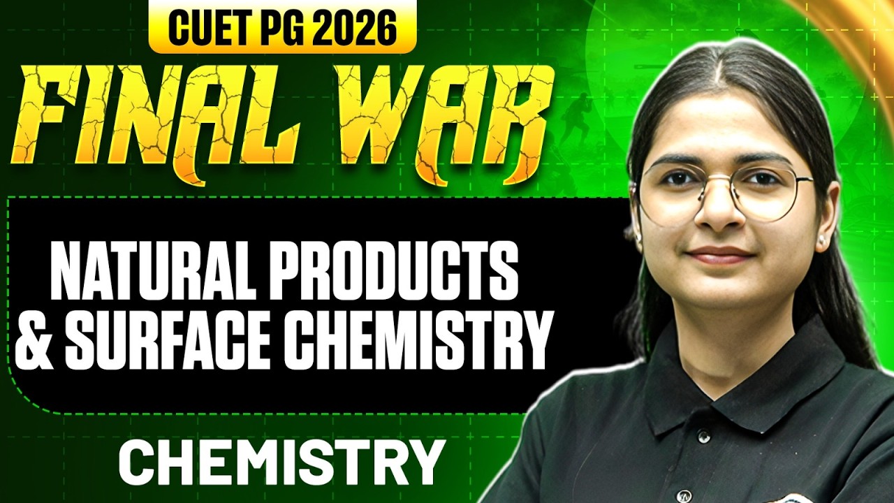 CUET PG Chemistry 2026 | Natural Products & Surface Chemistry | CUET PG 2026 Chemistry | PW