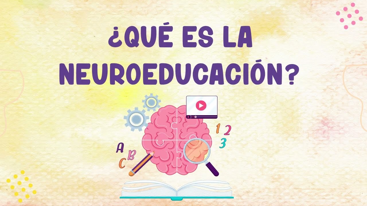 QU&Eacute; ES LA NEUROEDUCACI&Oacute;N