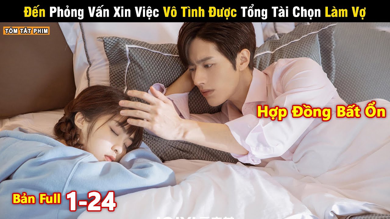 Review Phim: Đến Phỏng Vấn Xin Việc Vô Tình Được Tổng Tài Chọn Làm Vợ | Full | Haoka Review
