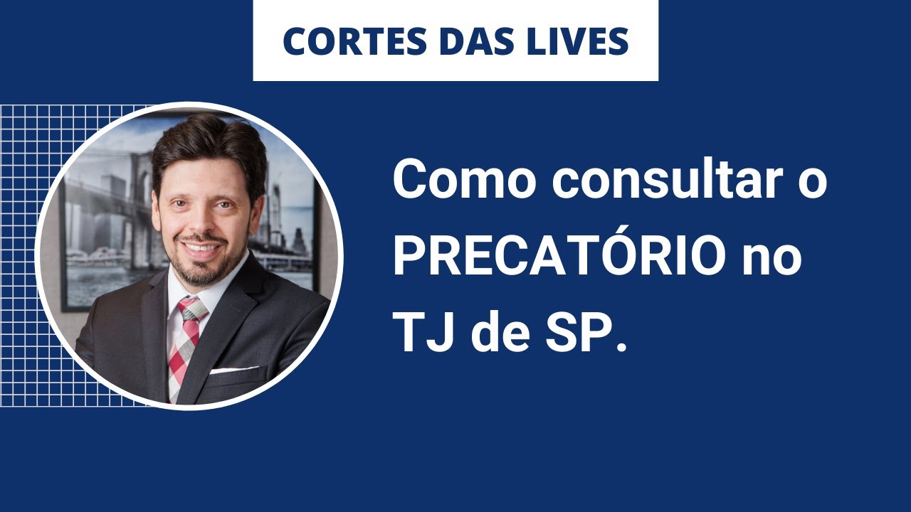 Como Consultar Precatórios no Tribunal de Justiça de SP