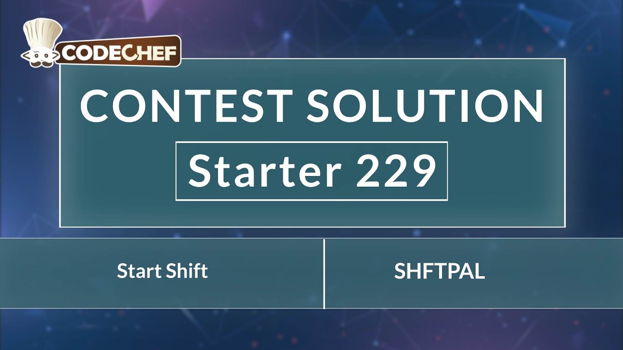 Start Shift | SHFTPAL | Starter 229 | Официальное решение CodeChef