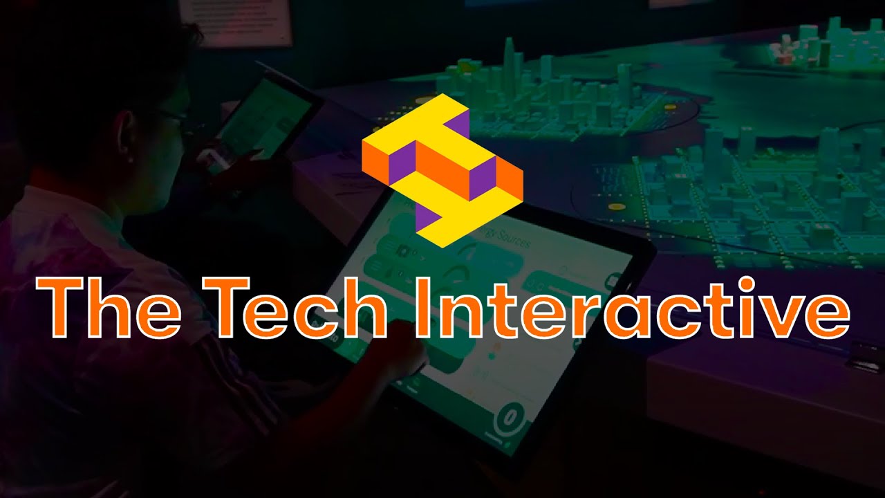 The Tech Interactive - San Jose, CA
