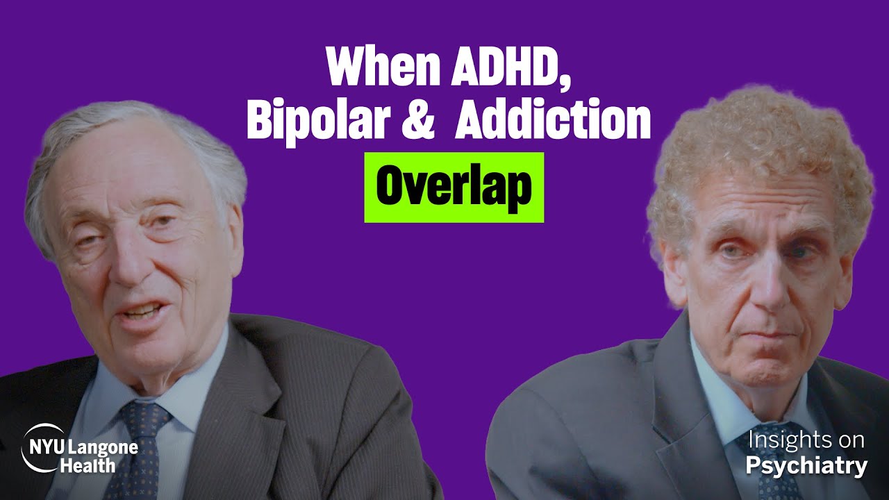 Managing ADHD With Bipolar Disorder and Addiction | Lenard Adler, MD