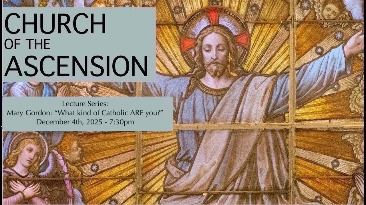 Lecture series: Mary Gordon “What kind of Catholic ARE you?” - December 4th at 7:30pm