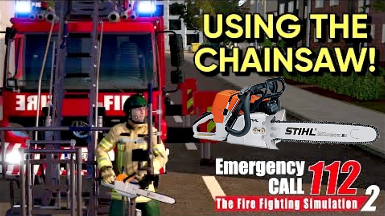 Emergency Call 112 The Fire Fighting Simulation 2 - Using The Chainsaw