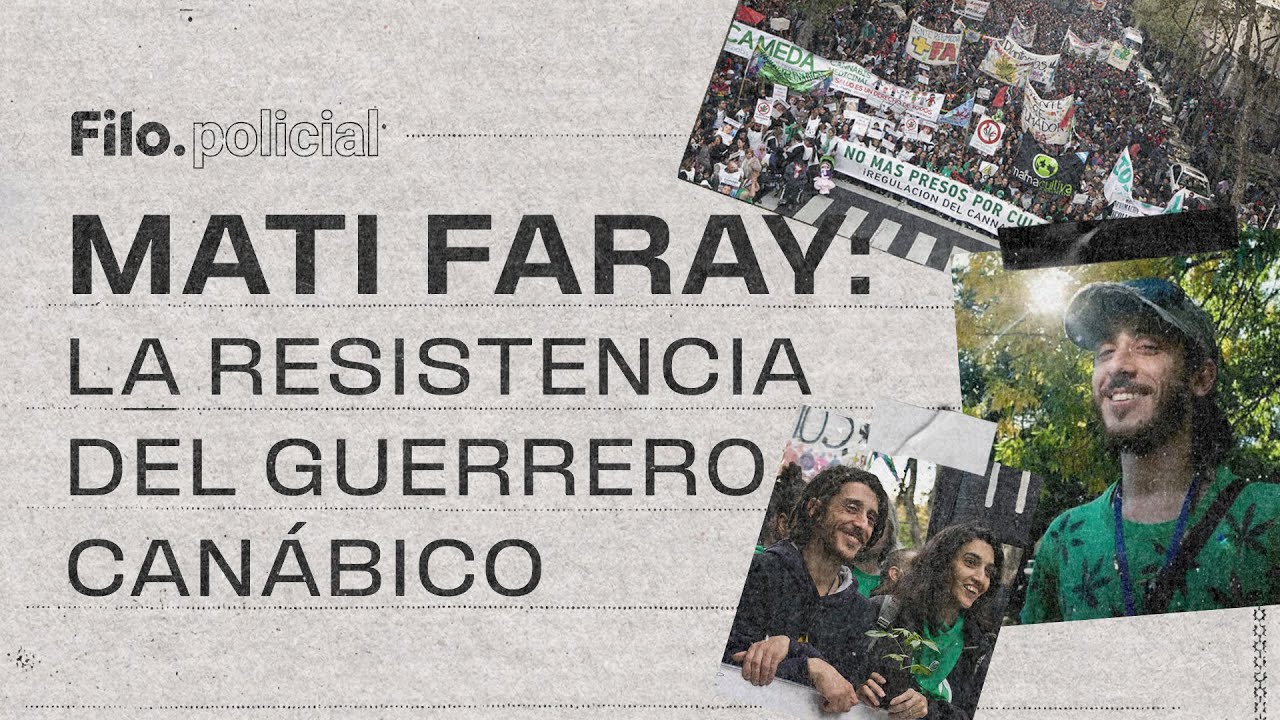 Mati Faray: el preso por cultivar que se plant&oacute; contra el sistema