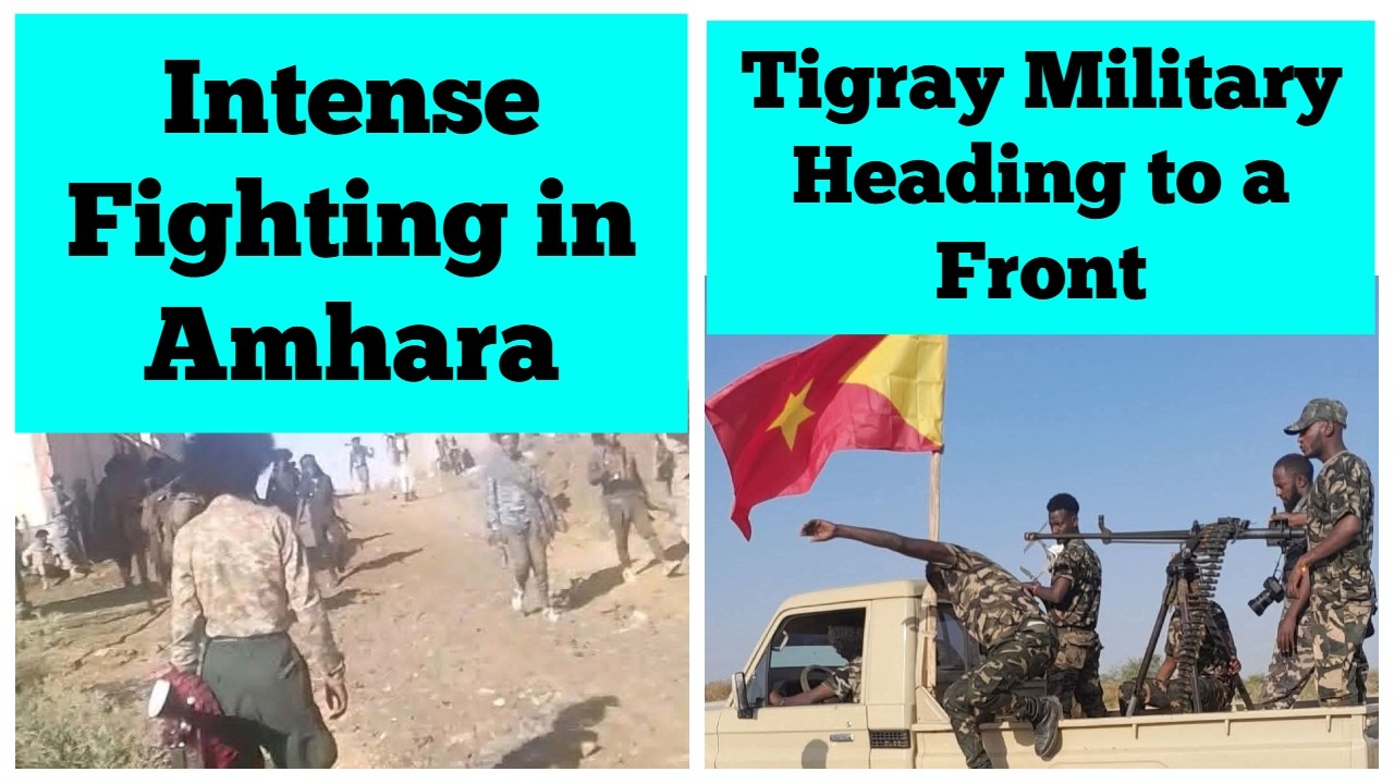 Intense Fighting in Amhara Amid Drone Strikes | Tigray Military Heading to a Front