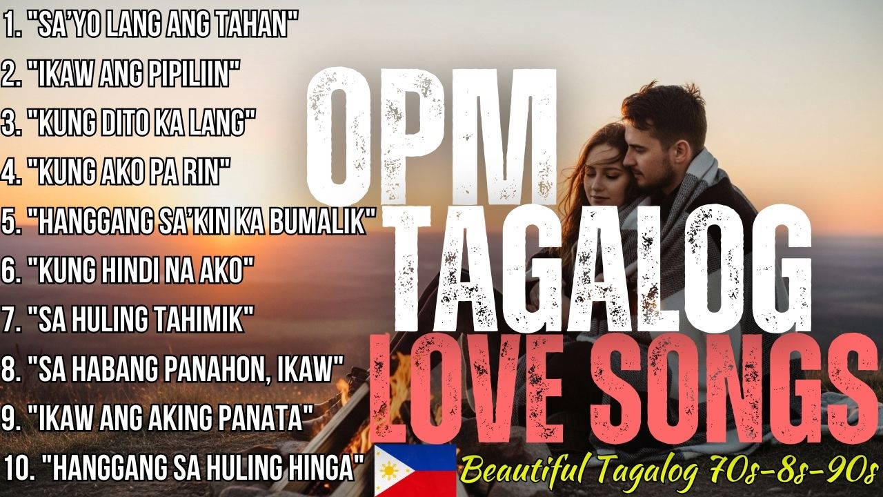 OPM Tagalog Love Songs❤️ , Filipino Romatic Music , OPM Love Songs Playlist❤️OPM Memories