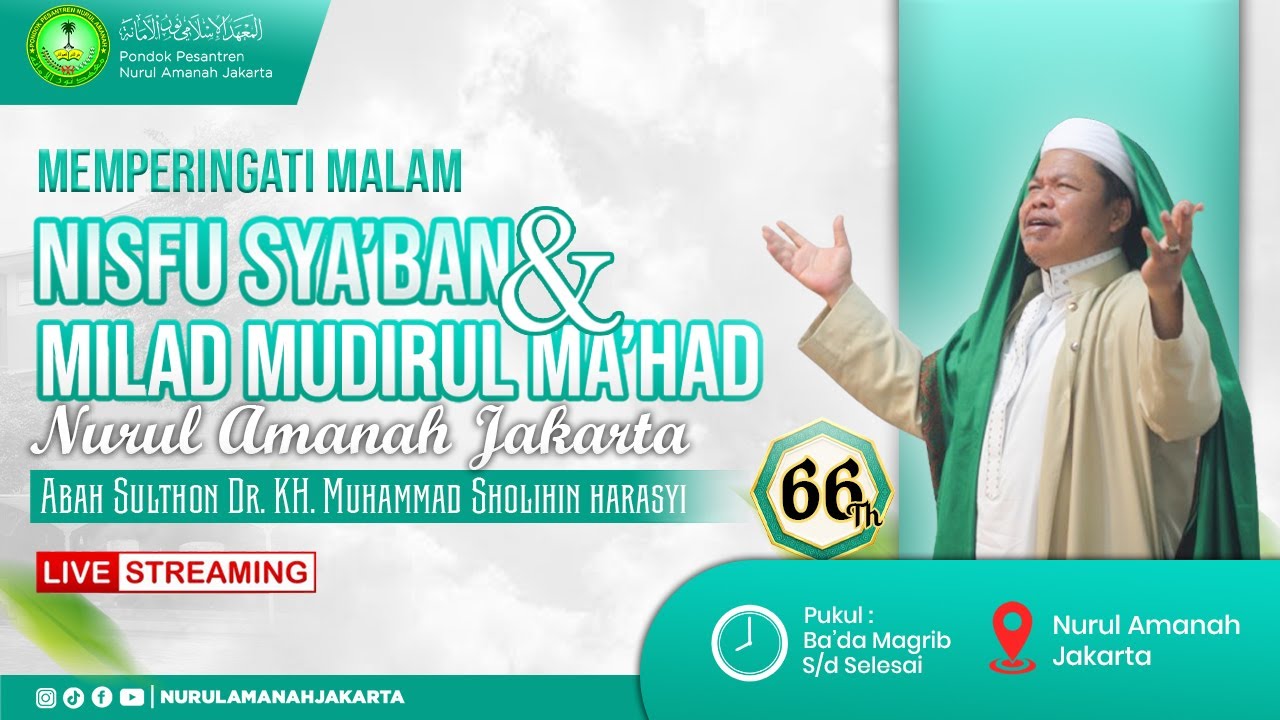 (LIVE) MEMPERINGATI MALAM NISFU SYA'BAN DAN MILAD MUDIRUL MA'HAD