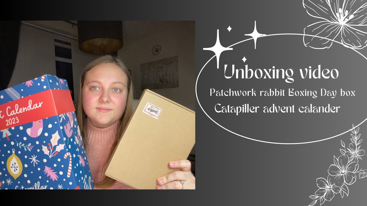 Flosstube #2- Caterpillar cross stitch advent calendar and Patchwork rabbit Boxing Day box unboxing!