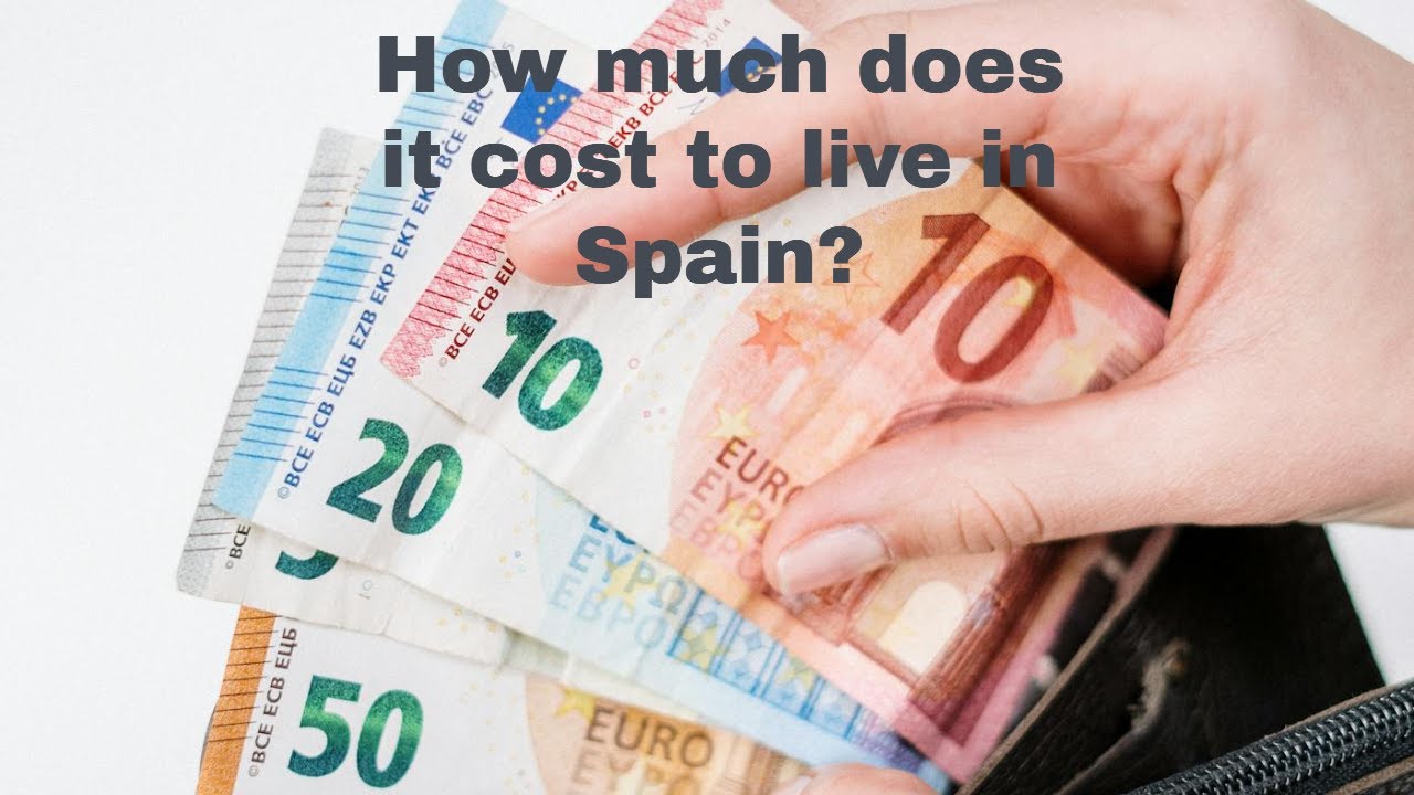 How much does it cost to live in Spain?