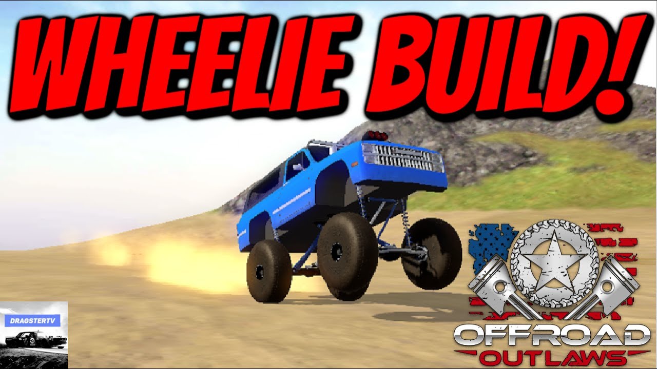 How To Make A Bouncy/ Wheelie Truck on Offroad Outlaws!
