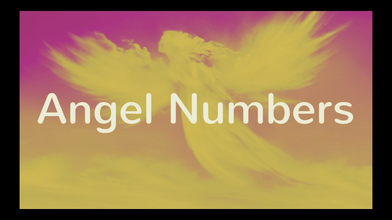 Everything You Need to Know About Angel Numbers