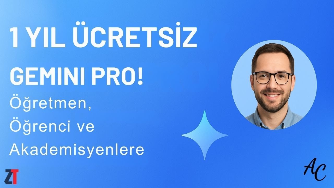 Öğrenci, Öğretmen ve Akademisyenlere 1 Yıl Ücretsiz Gemini Pro Hesabı!