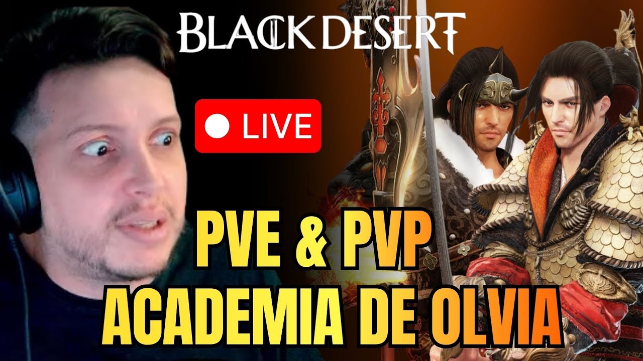 LIVE ON : BLACK DESERT - GRIND E PVP + ACADEMIA DE OLVIA !