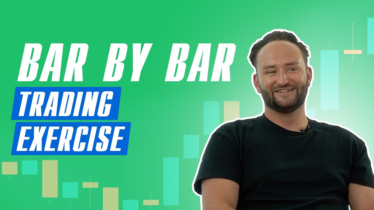 Bar By Bar Exercise (a way to supercharge your trading playbook)