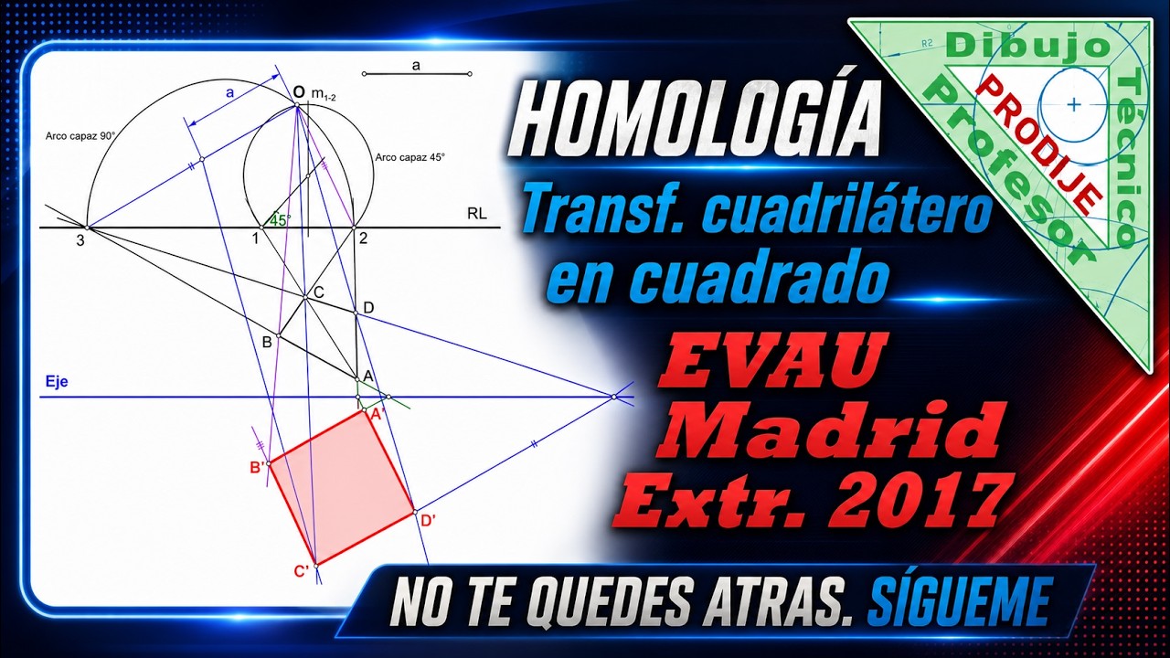 Homología  EVAU MADRID EXTR  2017  9.- TRANSFORMAR UN  CUADRILÁTERO EN UN CUADRADO DE LADO 