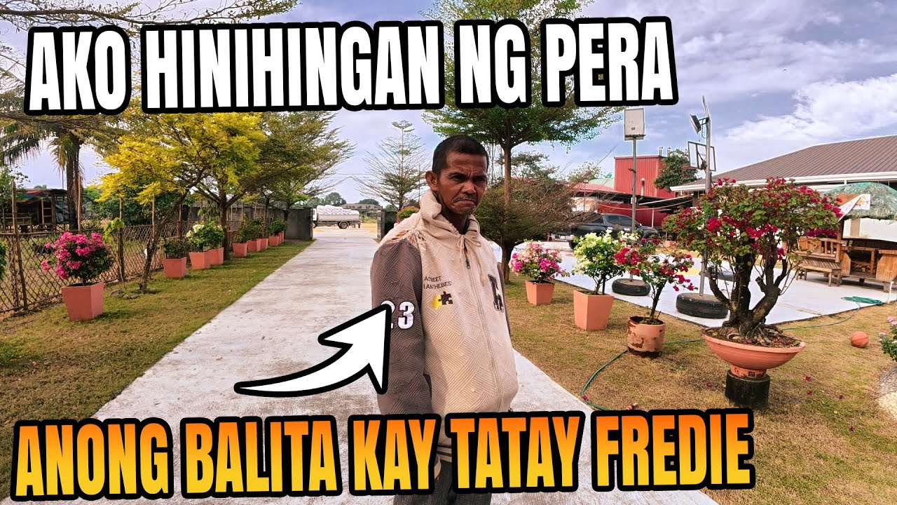 Bakit Hinihingan Ng Pera Si Tatay  Freddie?