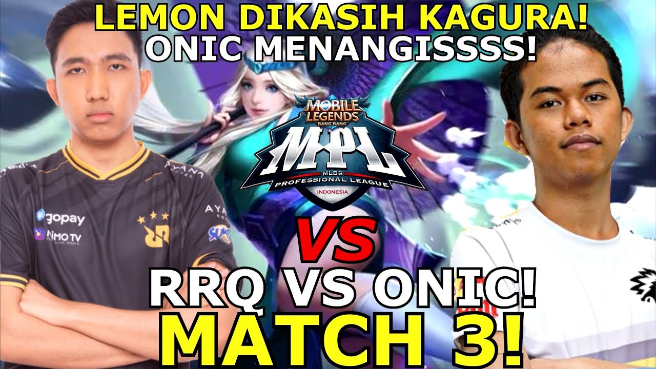 LEMON DIKASIH KAGURA!!! KARRIE SANS DIBIKIN NANGIS GILA!!! RRQ VS ONIC MATCH 3 MPL PLAYOFF!