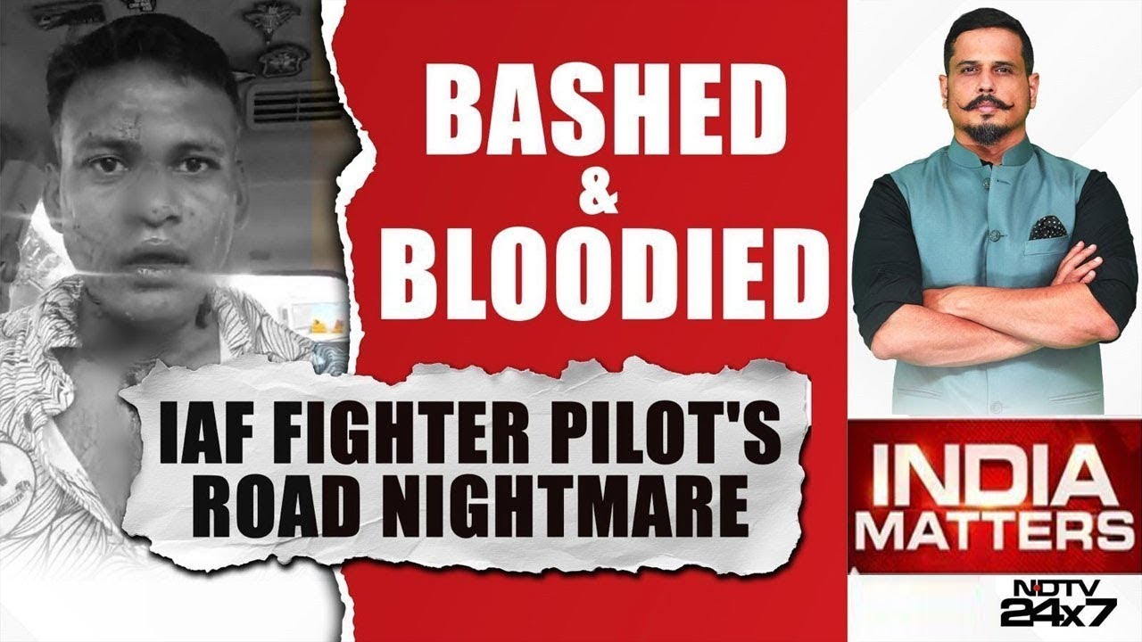 Air Force Officer Assault Case | Bashed & Blooded: IAF Fighter Pilot's Road Nightmare | NDTV 24x7