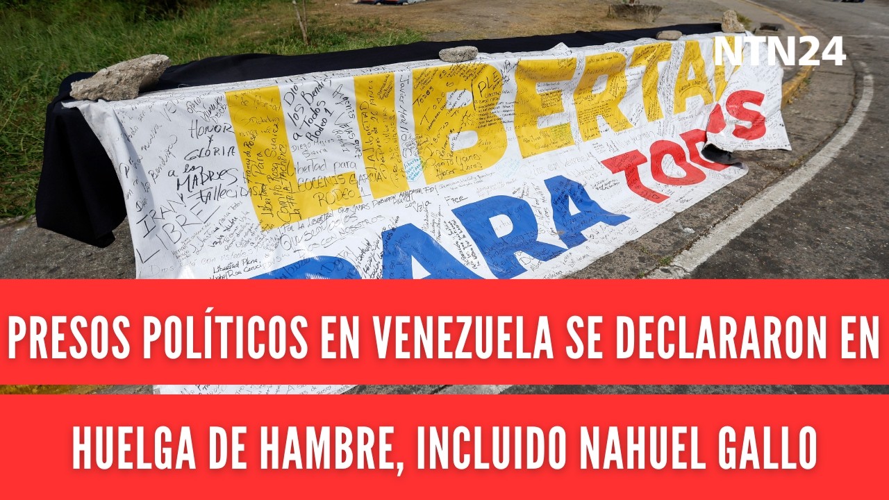 Presos políticos en Venezuela se declararon en huelga de hambre, incluido el argentino Nahuel Gallo