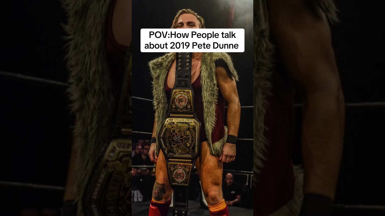 POV:How People talk about 2019 Pete Dunne #wwe #fyp #wrestling #nxt #petedunne #nxtuk #aew #pov